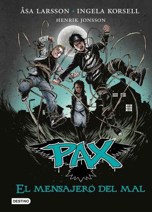Cover of the book Pax. El mensajero del mal by Åsa Larsson, Ingela Korsell, Henrik Jonsson, Grupo Planeta
