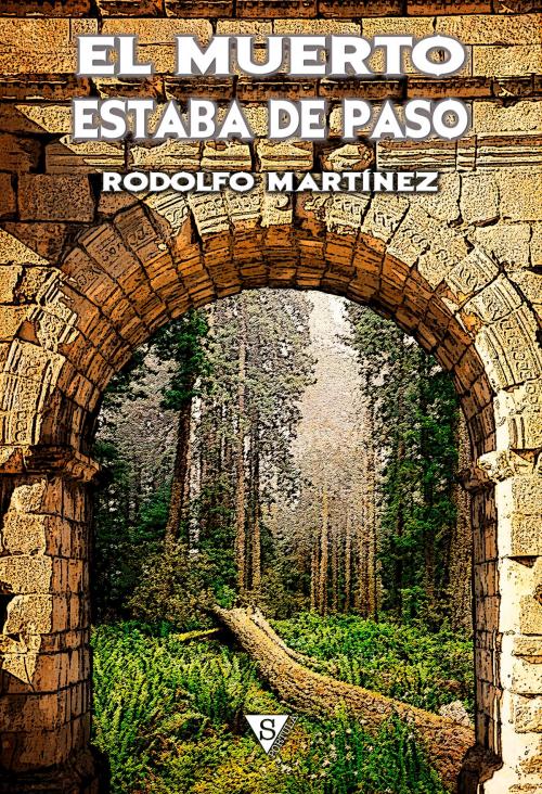 Cover of the book El muerto estaba de paso by Rodolfo Martínez, Sportula Ediciones