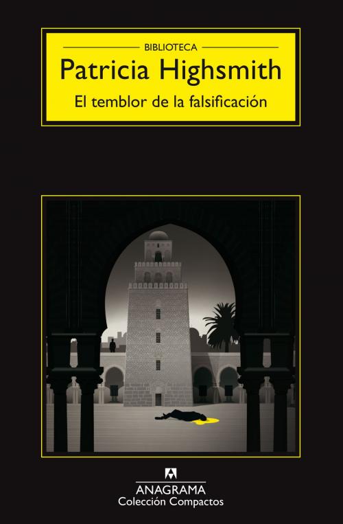 Cover of the book El temblor de la falsificación by Patricia Highsmith, Editorial Anagrama