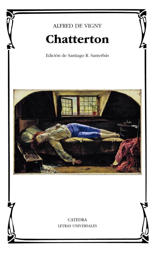 Cover of the book Chatterton by Alfred de Vigny, Santiago R. Santerbás, Ediciones Cátedra