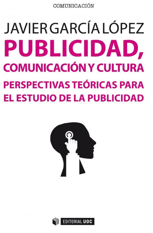 Cover of the book Publicidad, comunicación y cultura by Javier García López, EDITORIAL UOC, S.L.