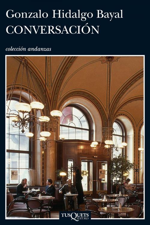 Cover of the book Conversación by Gonzalo Hidalgo Bayal, Grupo Planeta