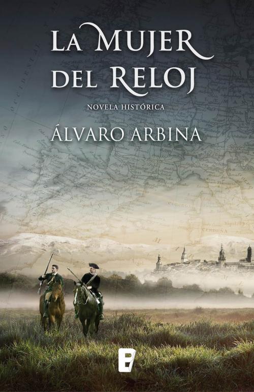 Cover of the book La mujer del reloj by Álvaro Arbina, Penguin Random House Grupo Editorial España