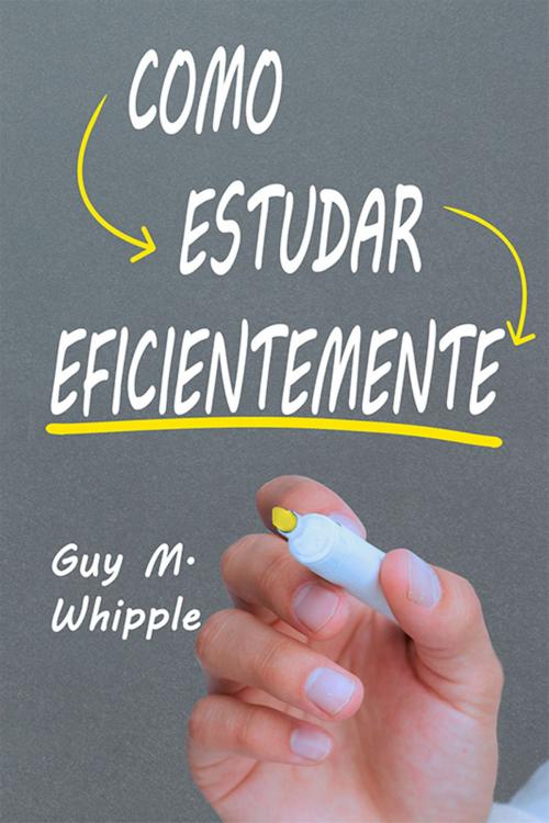 Cover of the book Como Estudar Eficientemente by Guy Montrose Whipple, Editora Letras