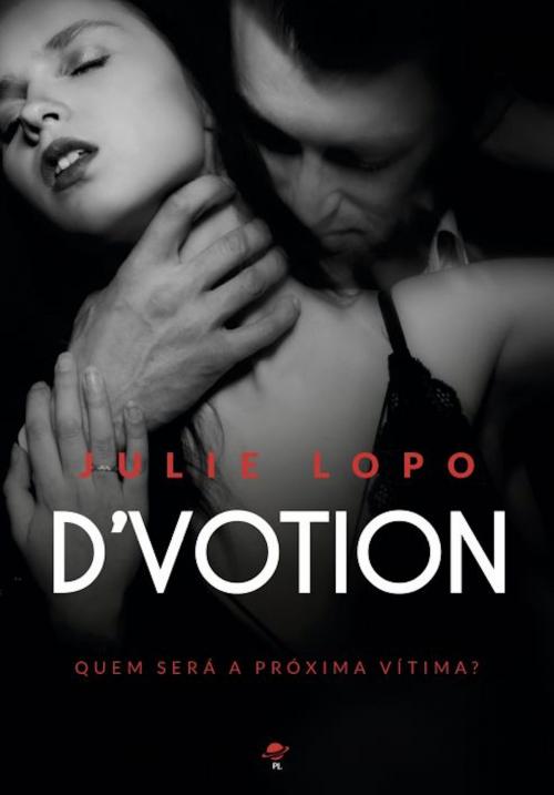 Cover of the book D'votion by Julie Lopo, Editora PL