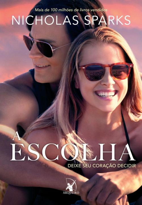 Cover of the book A escolha by Nicholas Sparks, Arqueiro