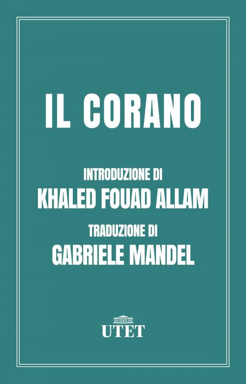 Cover of the book Il Corano by Aa. Vv., UTET