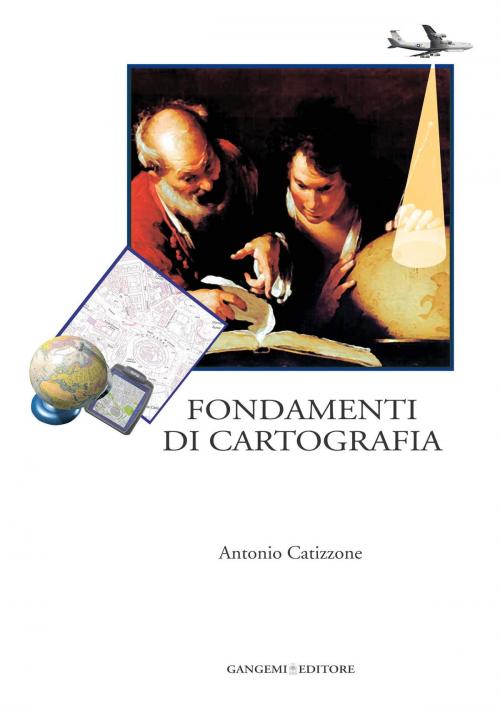 Cover of the book Fondamenti di cartografia by Antonio Catizzone, Gangemi Editore