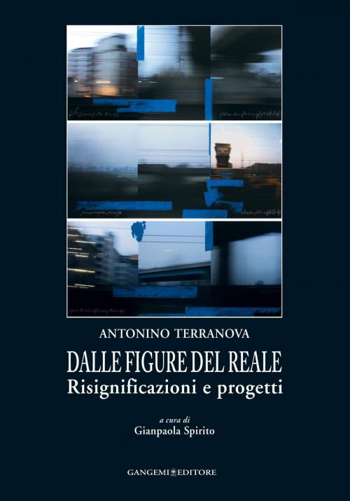 Cover of the book Dalle figure del reale by Antonino Terranova, Gangemi Editore