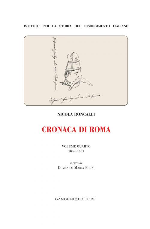 Cover of the book Cronaca di Roma. Volume quarto 1859-1861 by Domenico Maria Bruni, Nicola Roncalli, Gangemi Editore