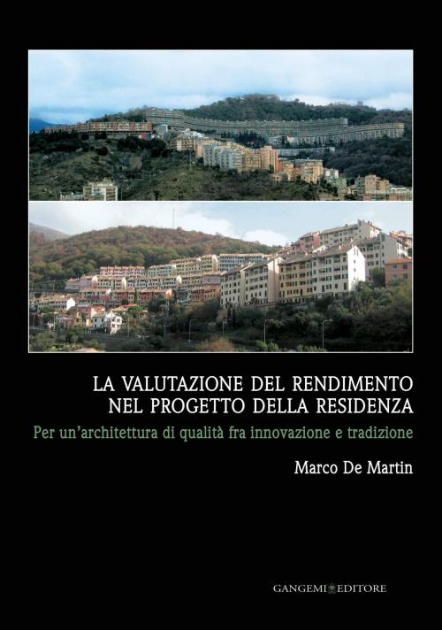 Cover of the book La valutazione del rendimento nel progetto della residenza by Marco De Martin, Gangemi Editore