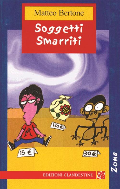 Cover of the book Soggetti smarriti by Matteo Bertone, Edizioni Clandestine