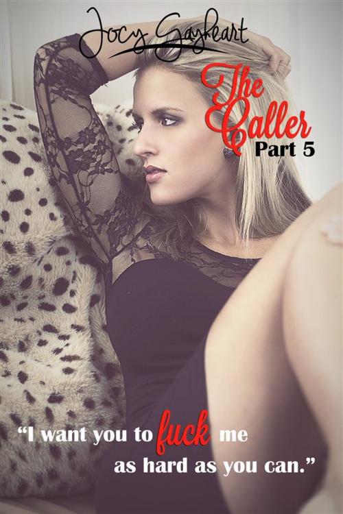 Cover of the book The Caller - Part 5 by Jocy Gayheart, Jocy Gayheart