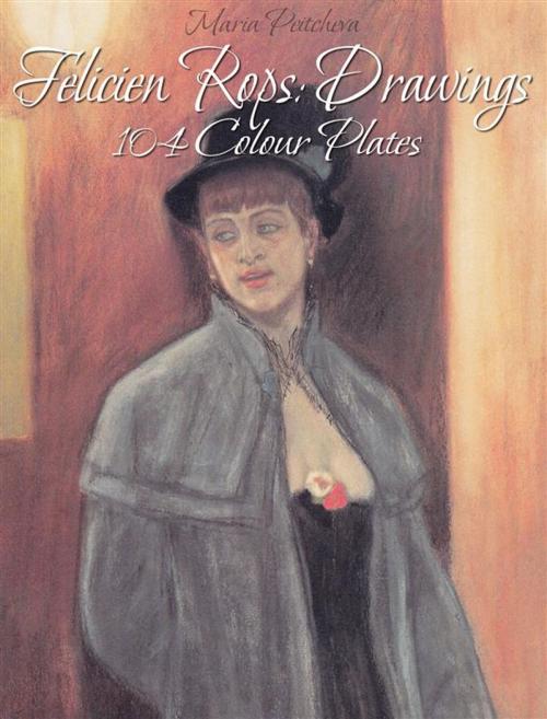 Cover of the book Felicien Rops: Drawings 104 Colour Plates by Maria Peitcheva, Maria Peitcheva