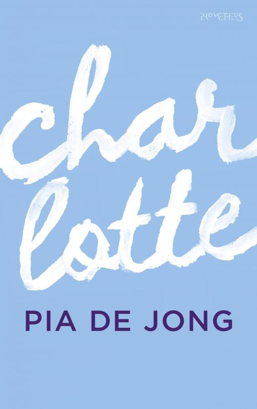 Cover of the book Charlotte by Pia de Jong, Prometheus, Uitgeverij