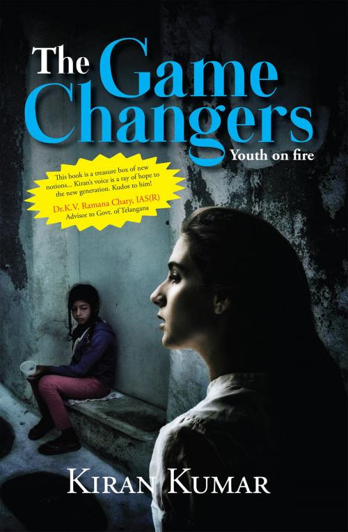 Cover of the book The Game Changers by Kiran Kumar, Notion Press