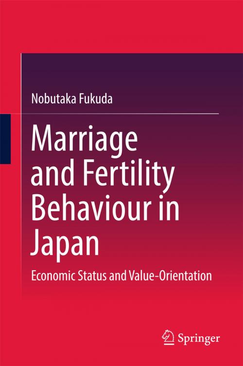 Cover of the book Marriage and Fertility Behaviour in Japan by Nobutaka Fukuda, Springer Singapore