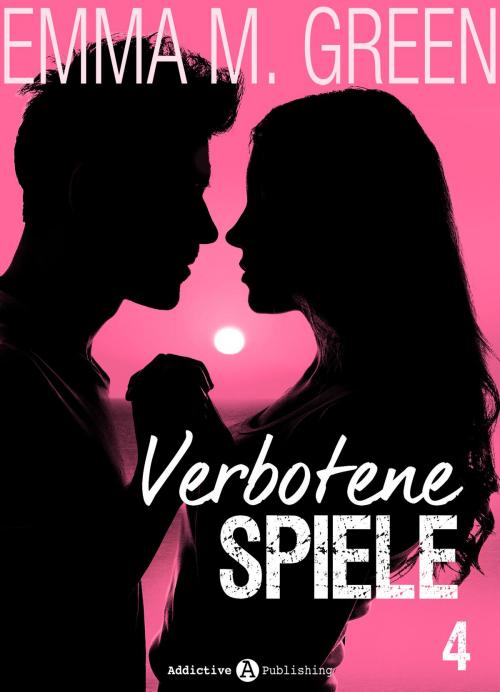 Cover of the book Verbotene Spiele - Band 4 by Emma M. Green, Addictive Publishing