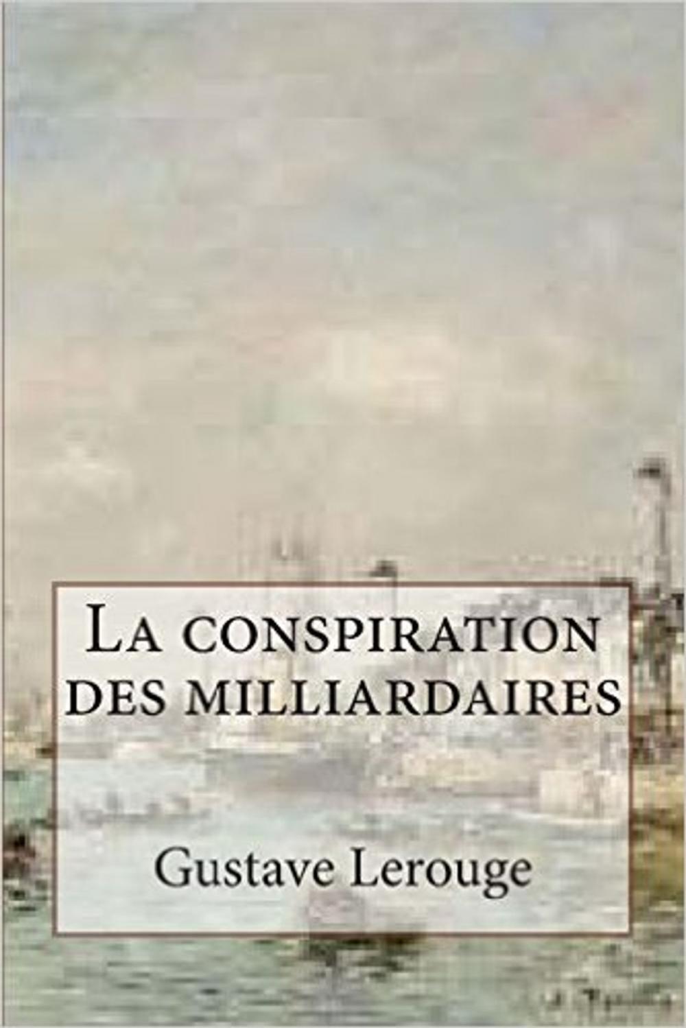 Big bigCover of La conspiration des milliardaires