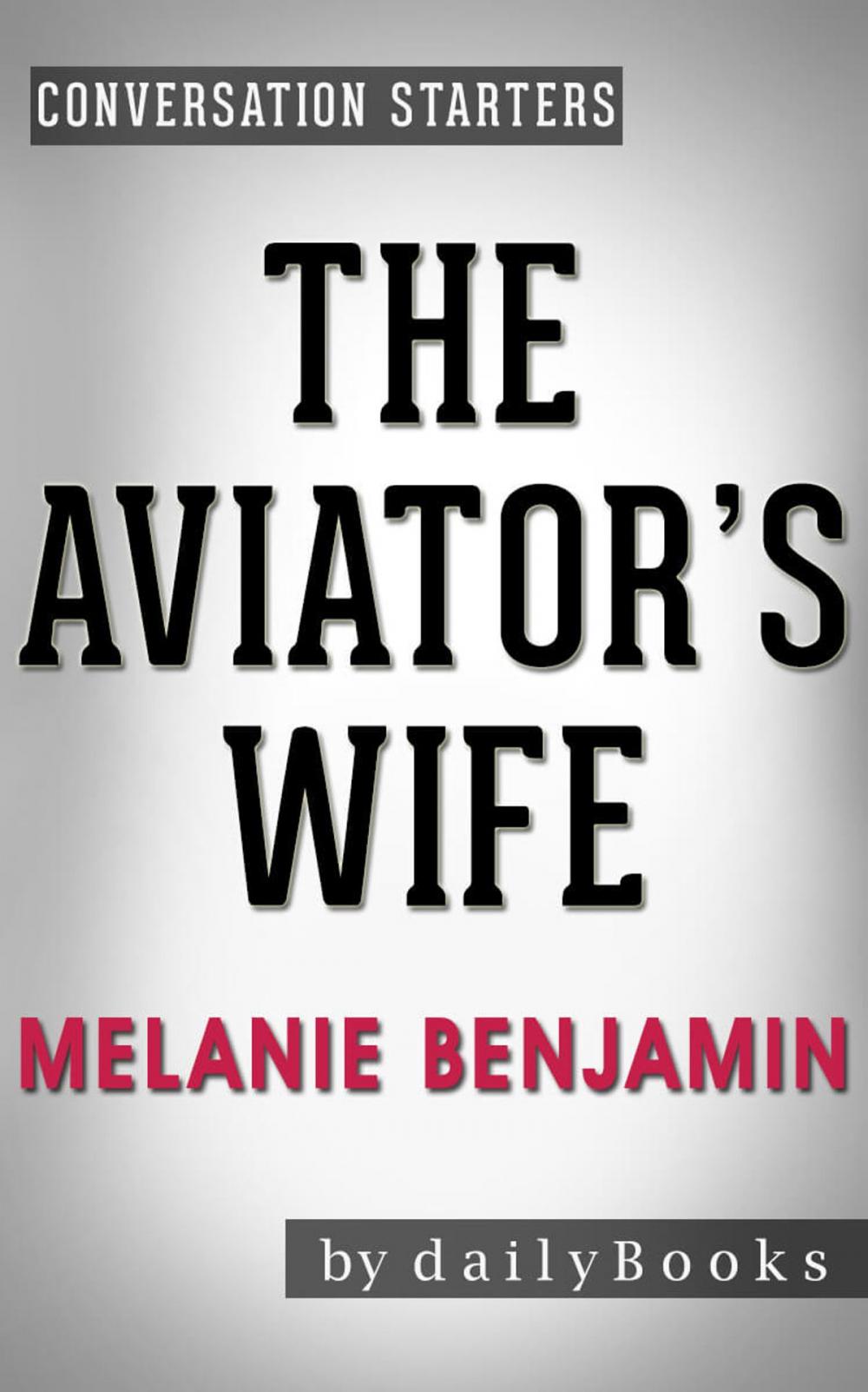 Big bigCover of Conversations on The Aviator's Wife by Melanie Benjamin