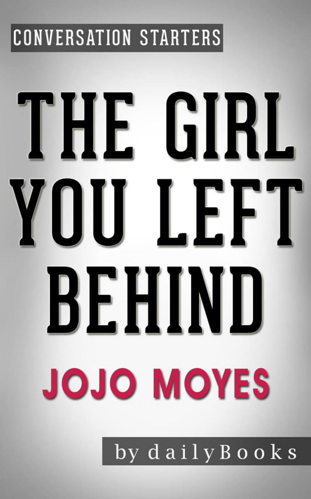 Big bigCover of Conversation Starters: The Girl You Left Behind by Jojo Moyes