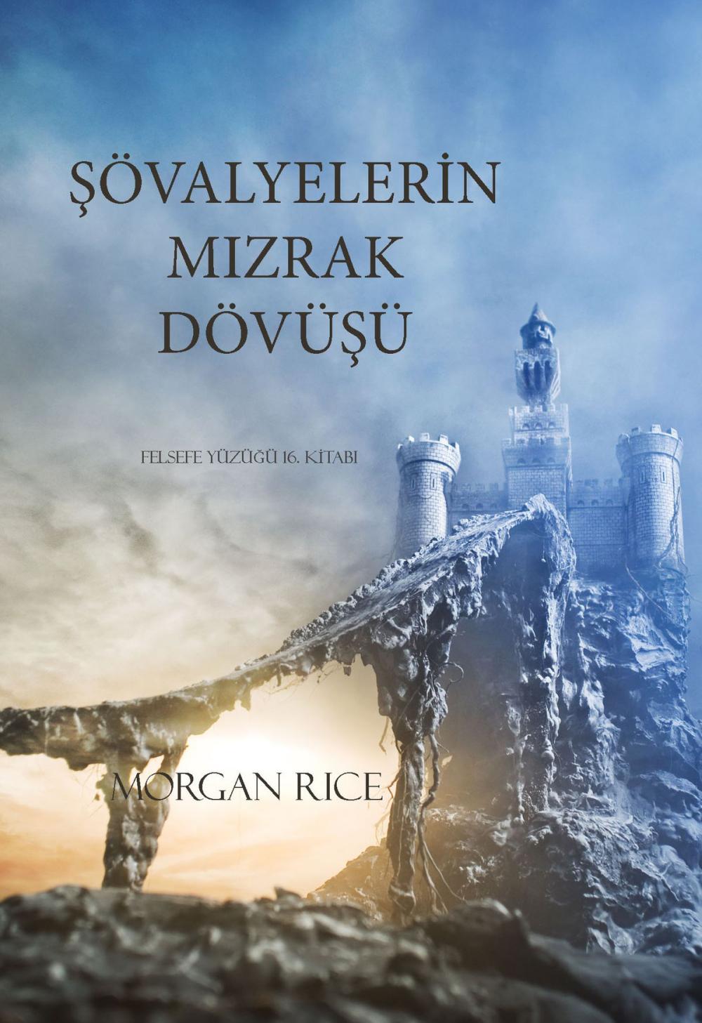 Big bigCover of Şövalyelerin Mızrak Dövüşü (Felsefe Yüzüğü 16. Kitabı)