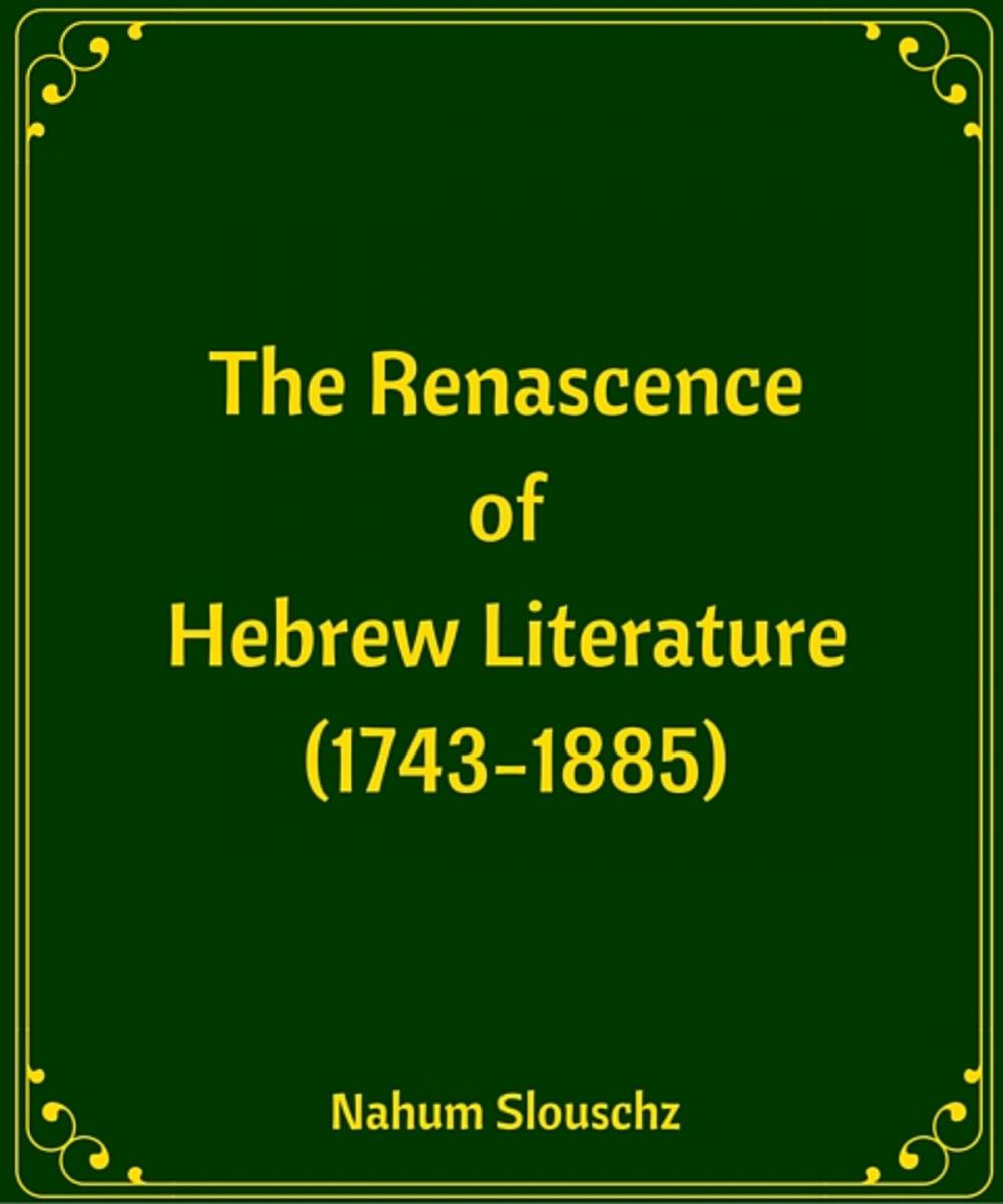 Big bigCover of The Renascence of Hebrew Literature (1743-1885)