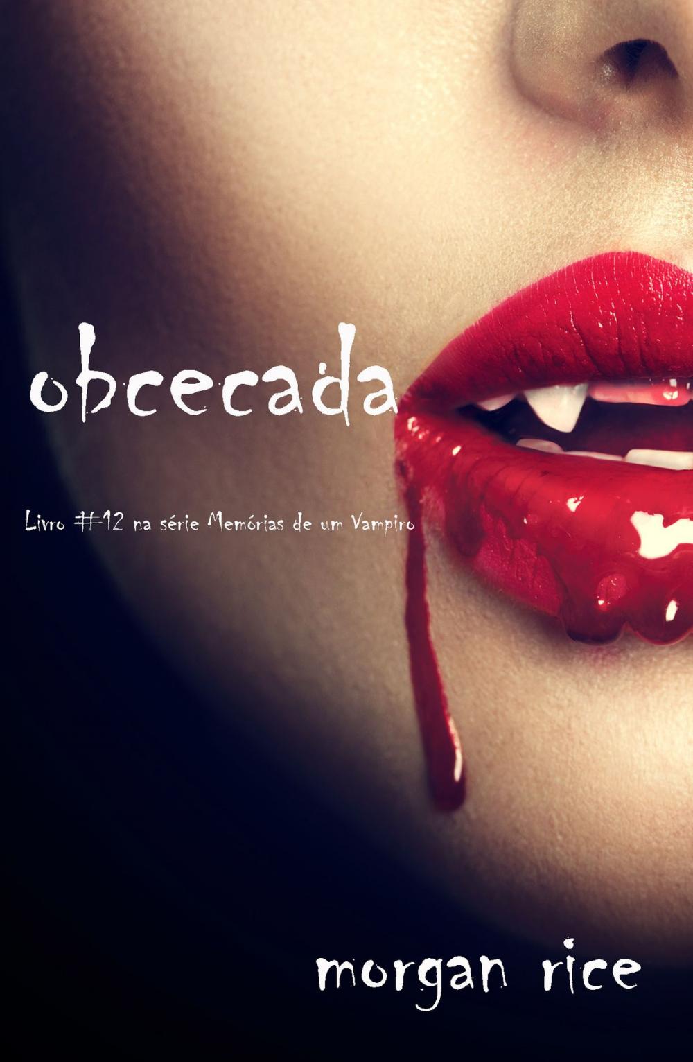 Big bigCover of Obcecada (Livro #12 da série Memórias de Um Vampiro)