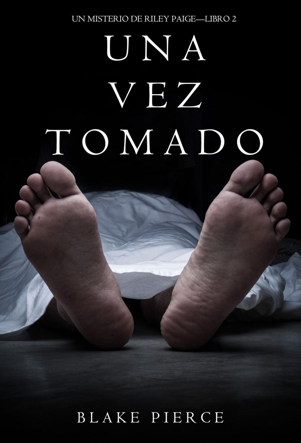 Big bigCover of Una Vez Tomado (Un Misterio de Riley Paige--Libro #2)