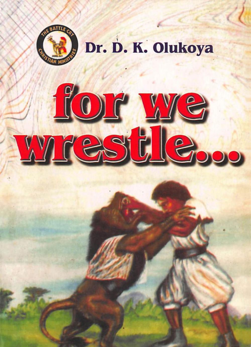 Big bigCover of For We Wrestle