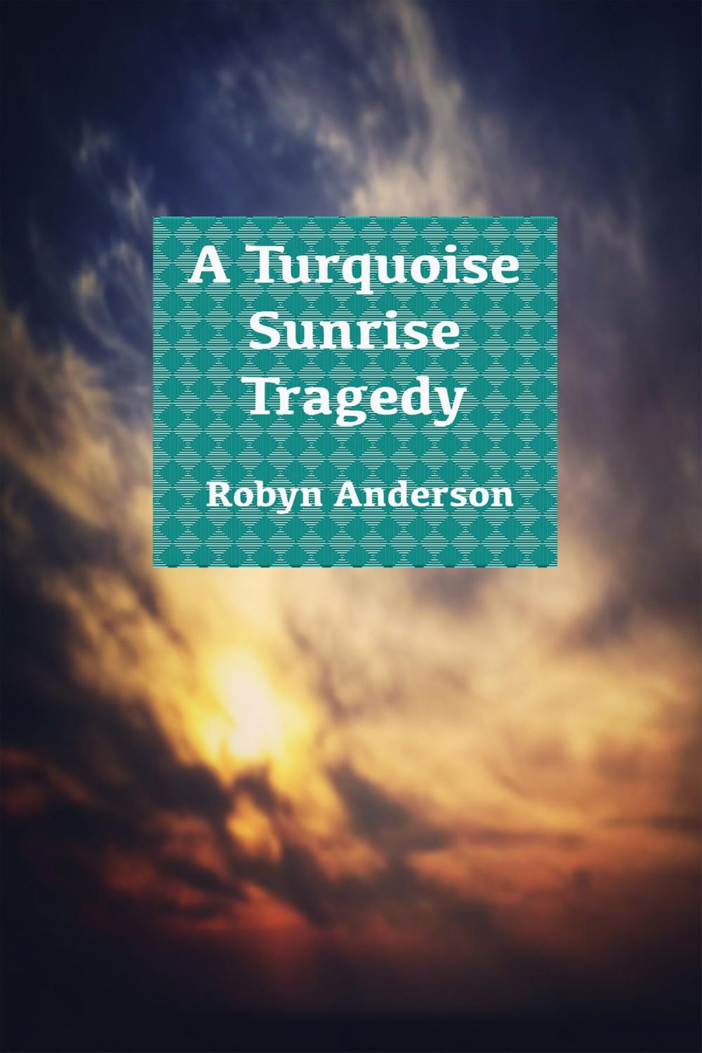 Big bigCover of A Turquoise Sunrise Tragedy