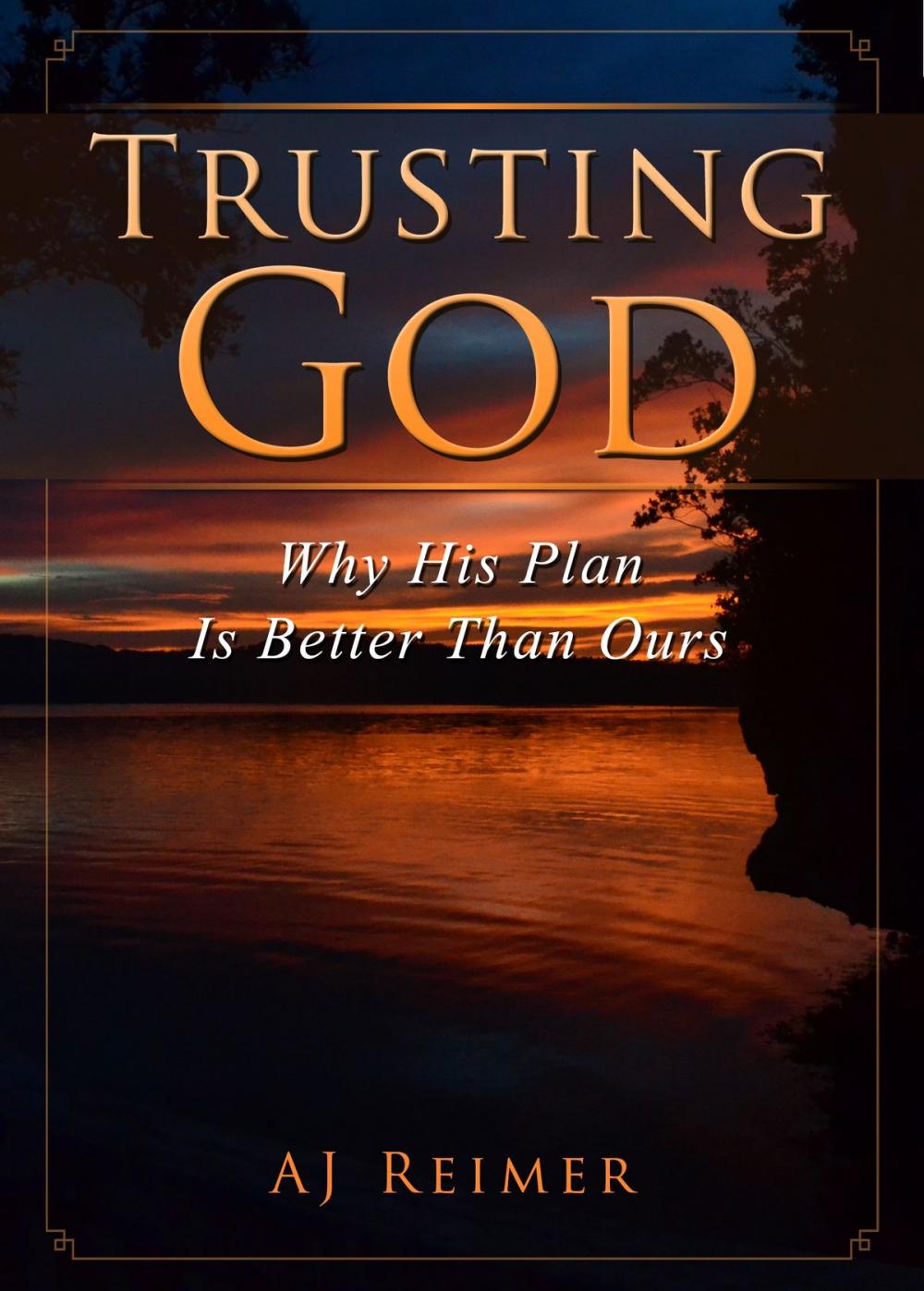 Big bigCover of Trusting God - Why His Plan Is Better Than Ours