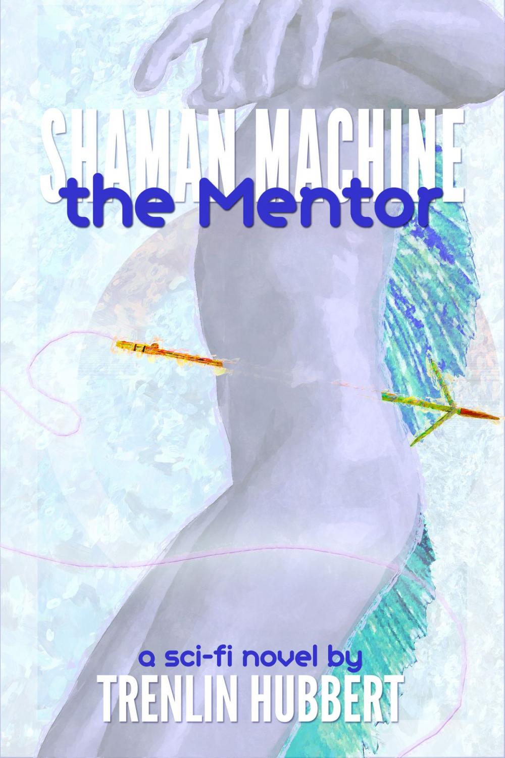 Big bigCover of Shaman Machine the Mentor