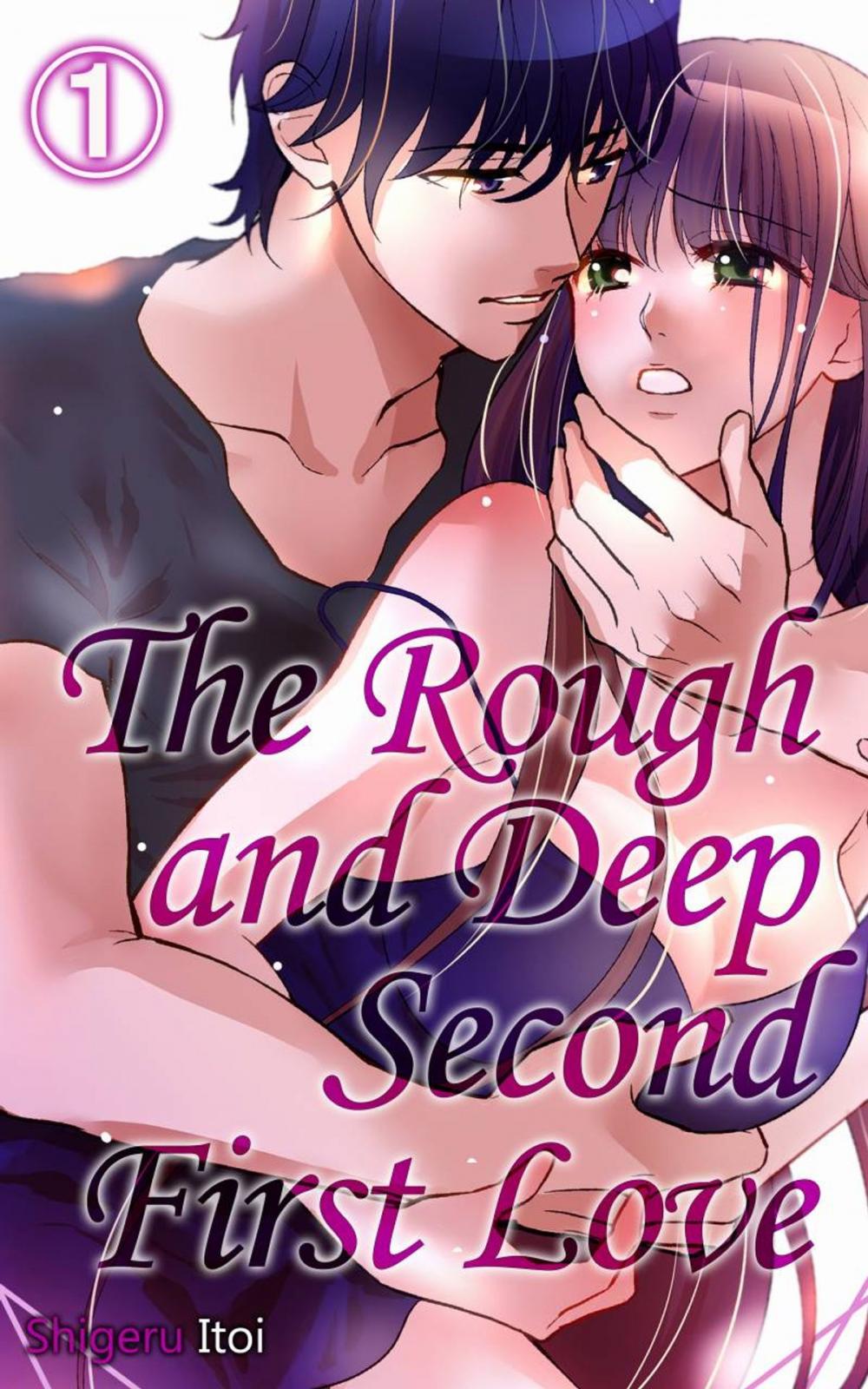 Big bigCover of The Rough and Deep Second First Love Vol.1 (TL Manga)