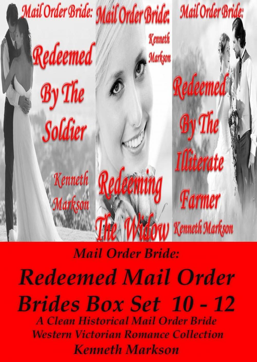 Big bigCover of Mail Order Bride: Redeemed Mail Order Brides Box Set - Books 10-12: A Clean Historical Mail Order Bride Western Victorian Romance Collection