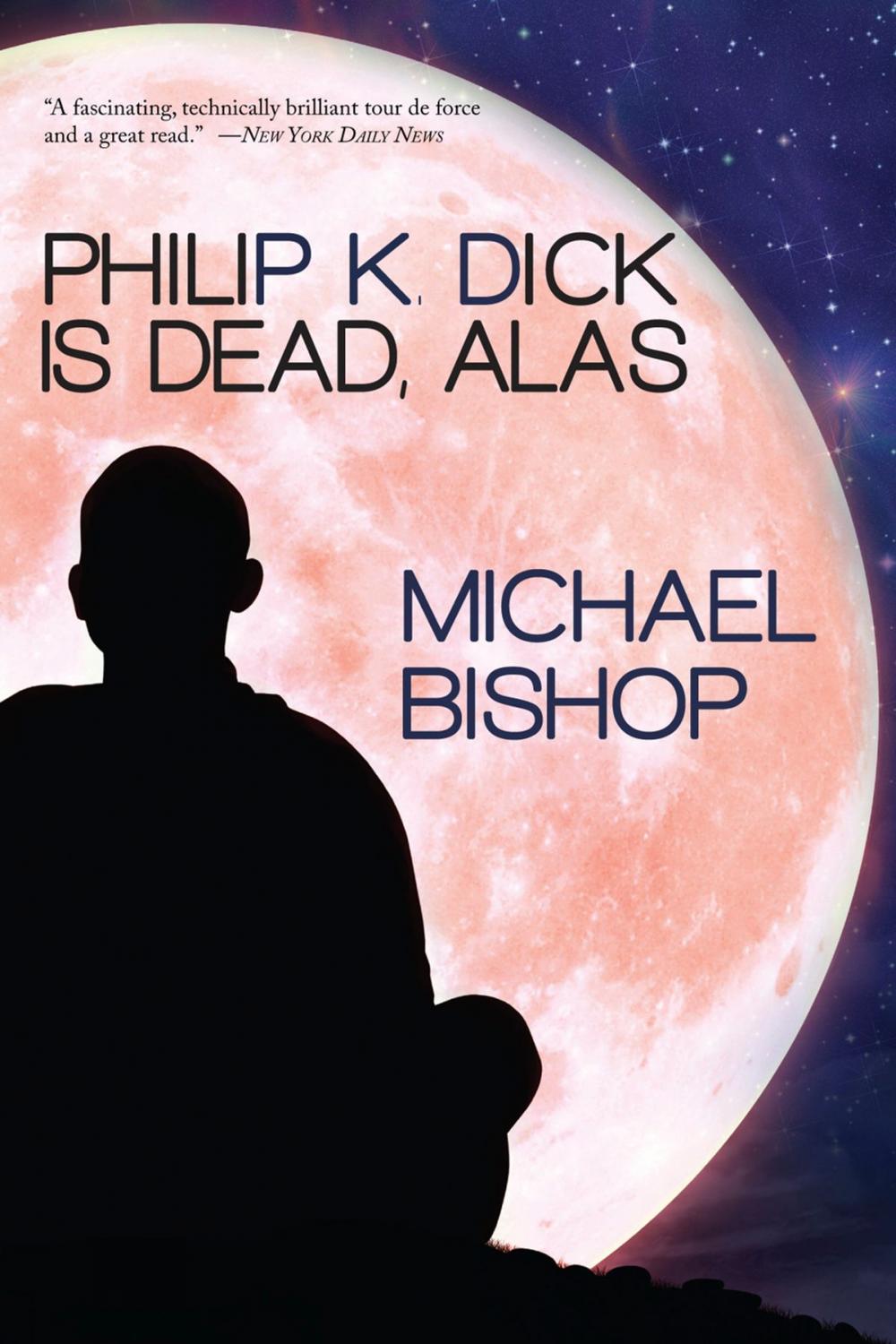 Big bigCover of Philip K. Dick is Dead, Alas