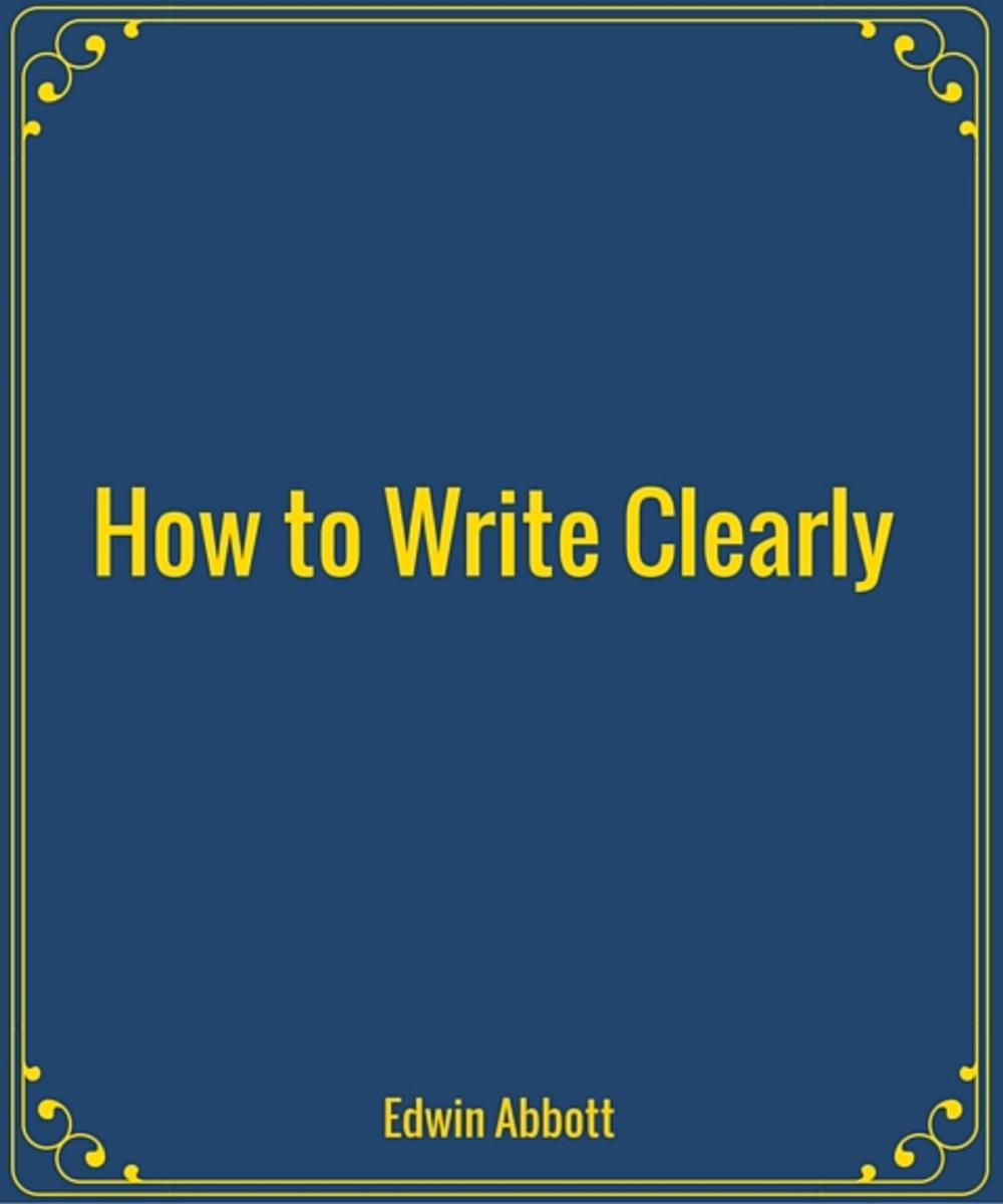 Big bigCover of How to Write Clearly