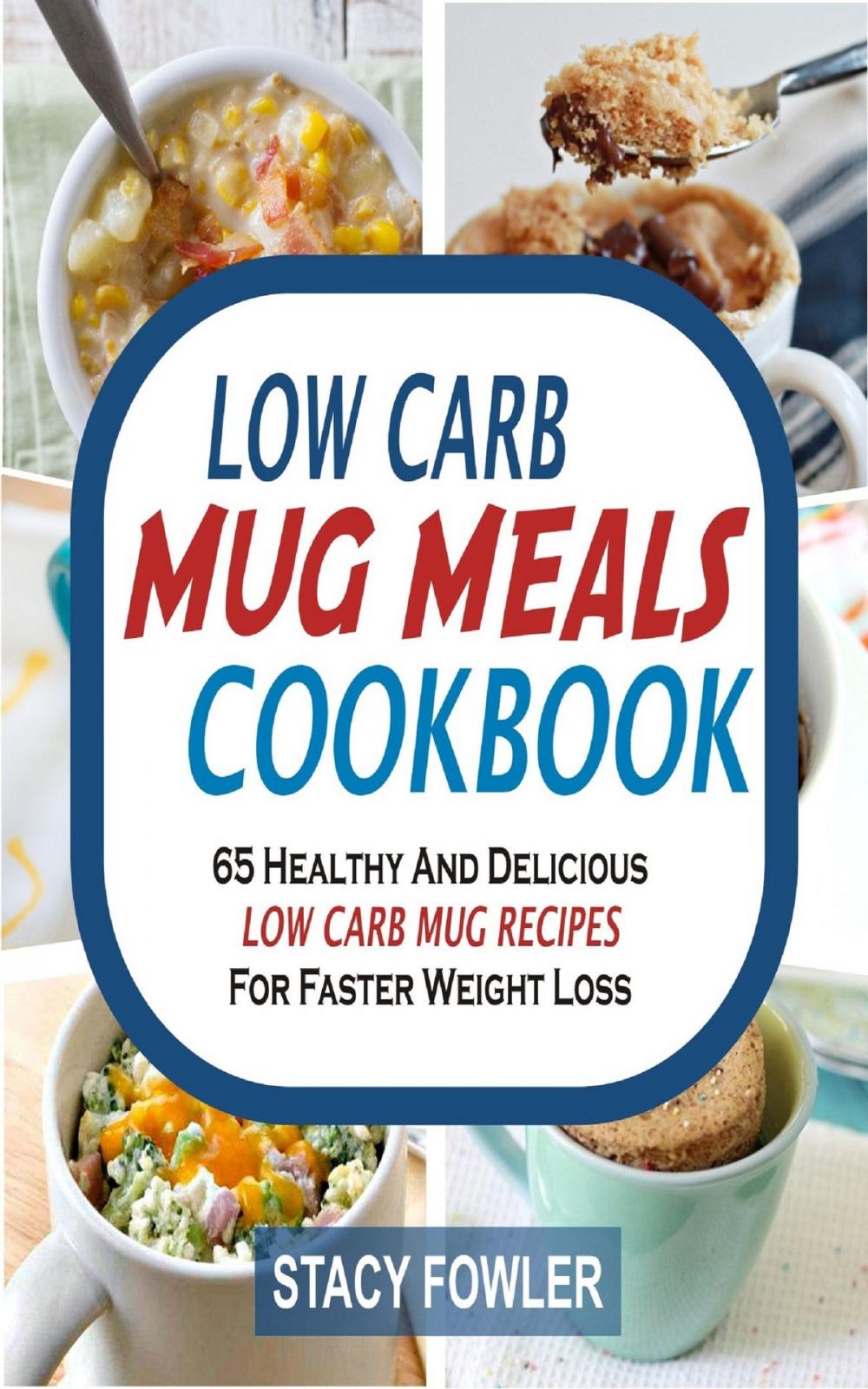 Big bigCover of Low Carb Mug Meals Cookbook