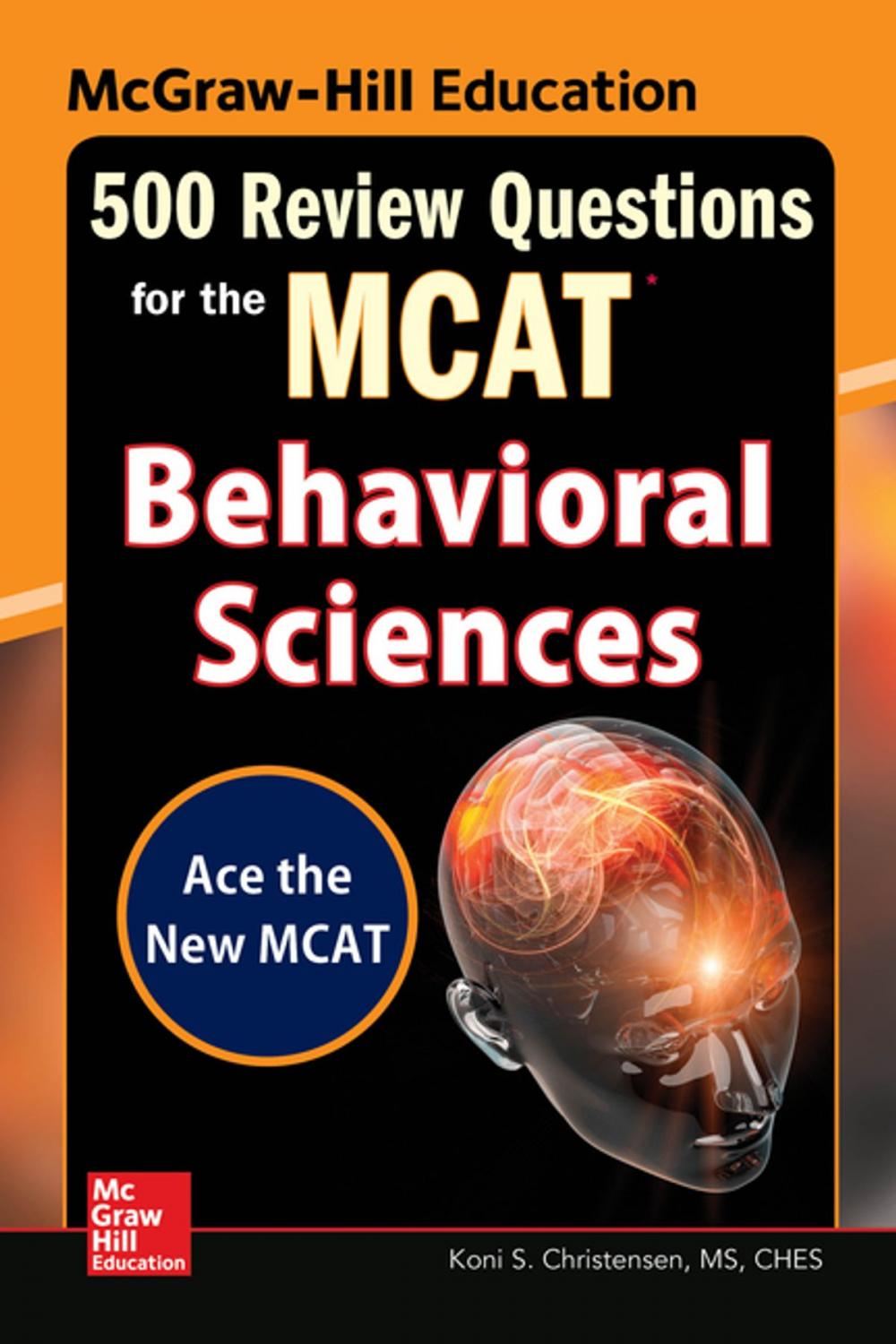 Big bigCover of McGraw-Hill Education 500 Review Questions for the MCAT: Behavioral Sciences