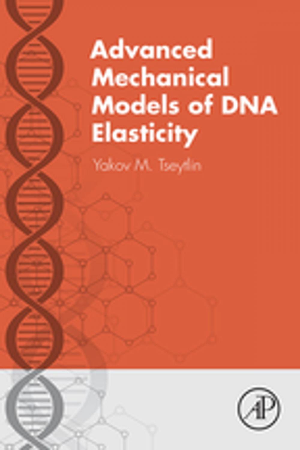 Big bigCover of Advanced Mechanical Models of DNA Elasticity
