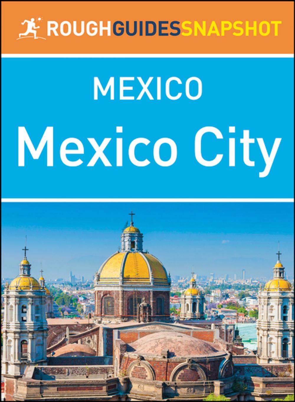 Big bigCover of Mexico City (Rough Guides Snapshot Mexico)