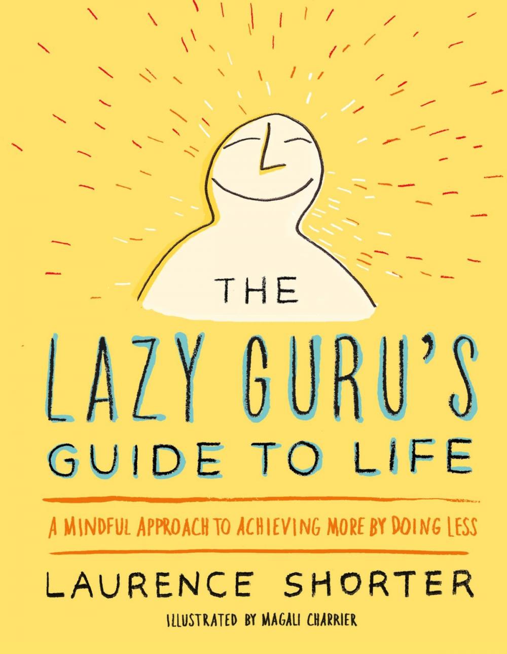 Big bigCover of The Lazy Guru's Guide to Life