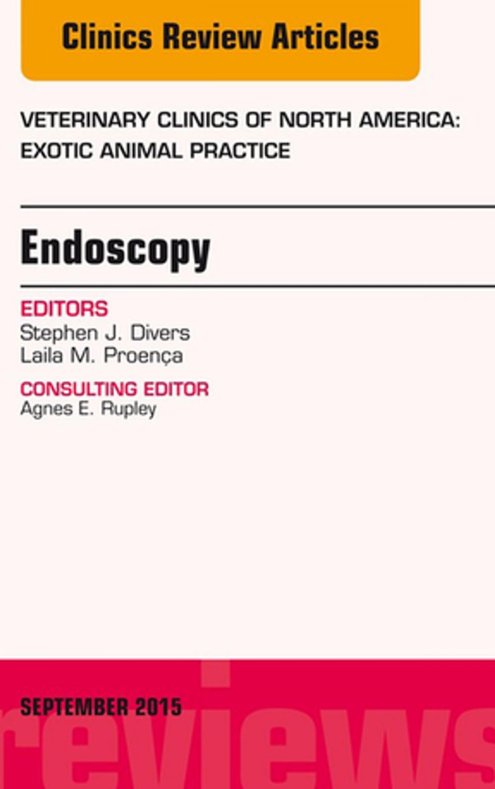 Big bigCover of Endoscopy, An Issue of Veterinary Clinics of North America: Exotic Animal Practice 18-3, E-Book