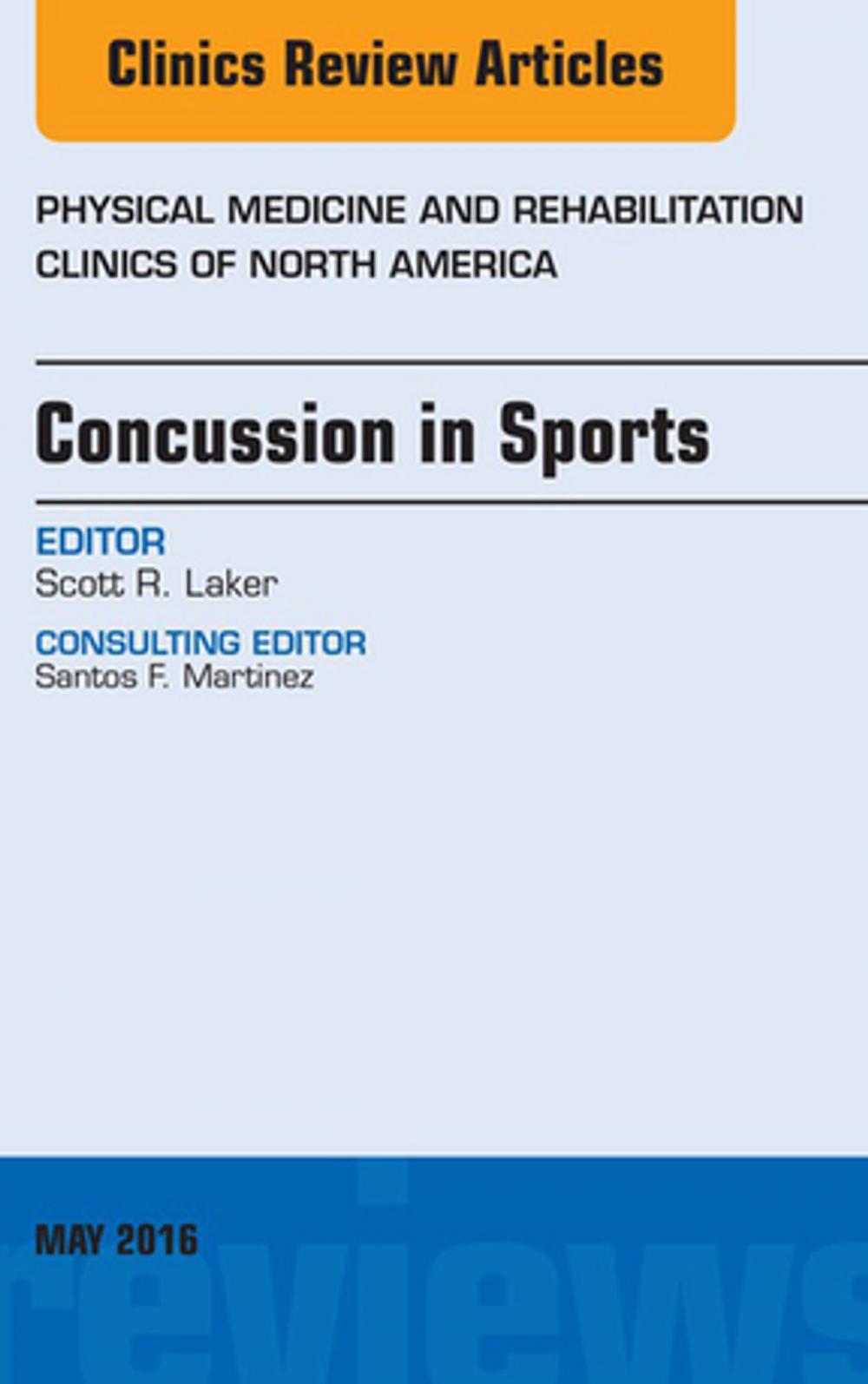 Big bigCover of Concussion in Sports, An Issue of Physical Medicine and Rehabilitation Clinics of North America, E-Book