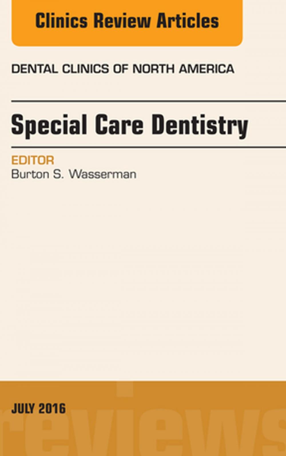 Big bigCover of Special Care Dentistry, An issue of Dental Clinics of North America, E-Book