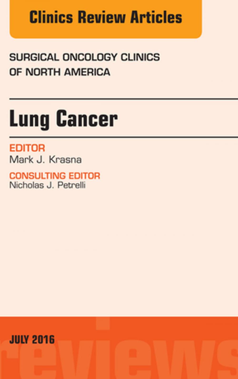 Big bigCover of Lung Cancer, An Issue of Surgical Oncology Clinics of North America, E-Book