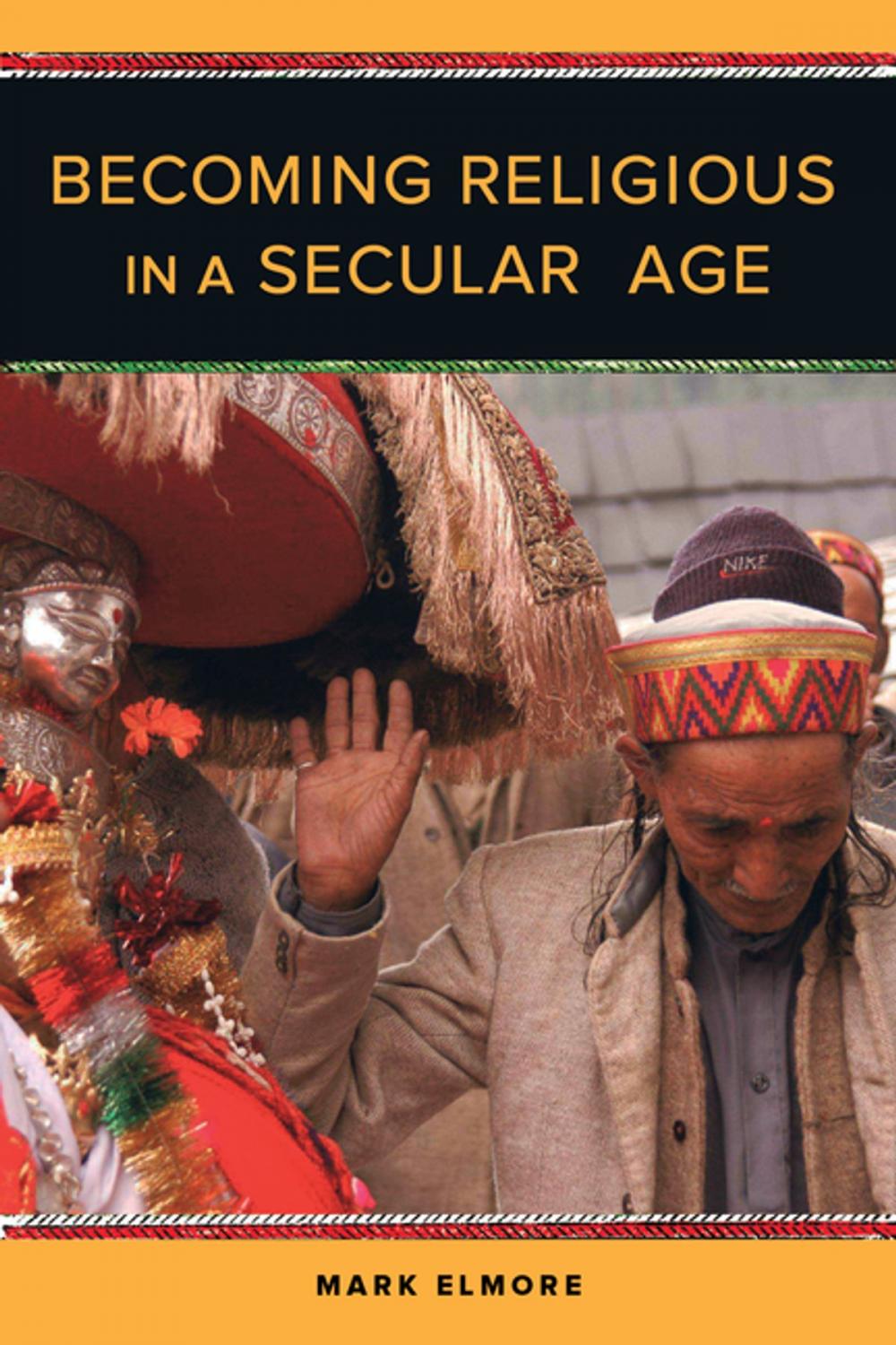 Big bigCover of Becoming Religious in a Secular Age