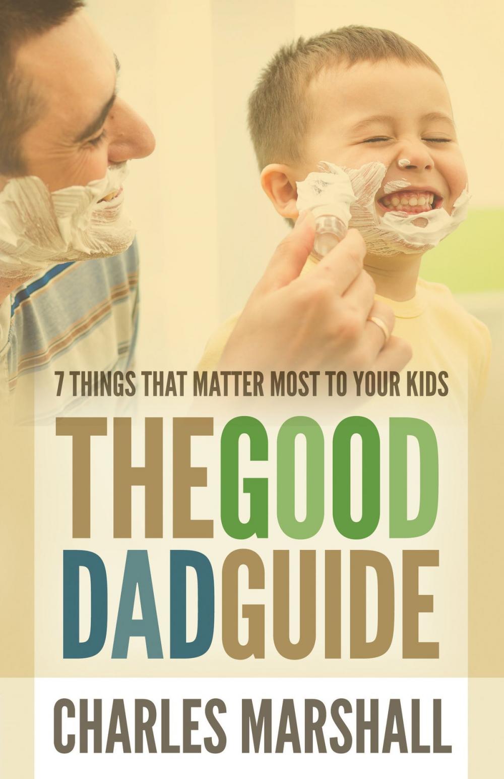 Big bigCover of The Good Dad Guide