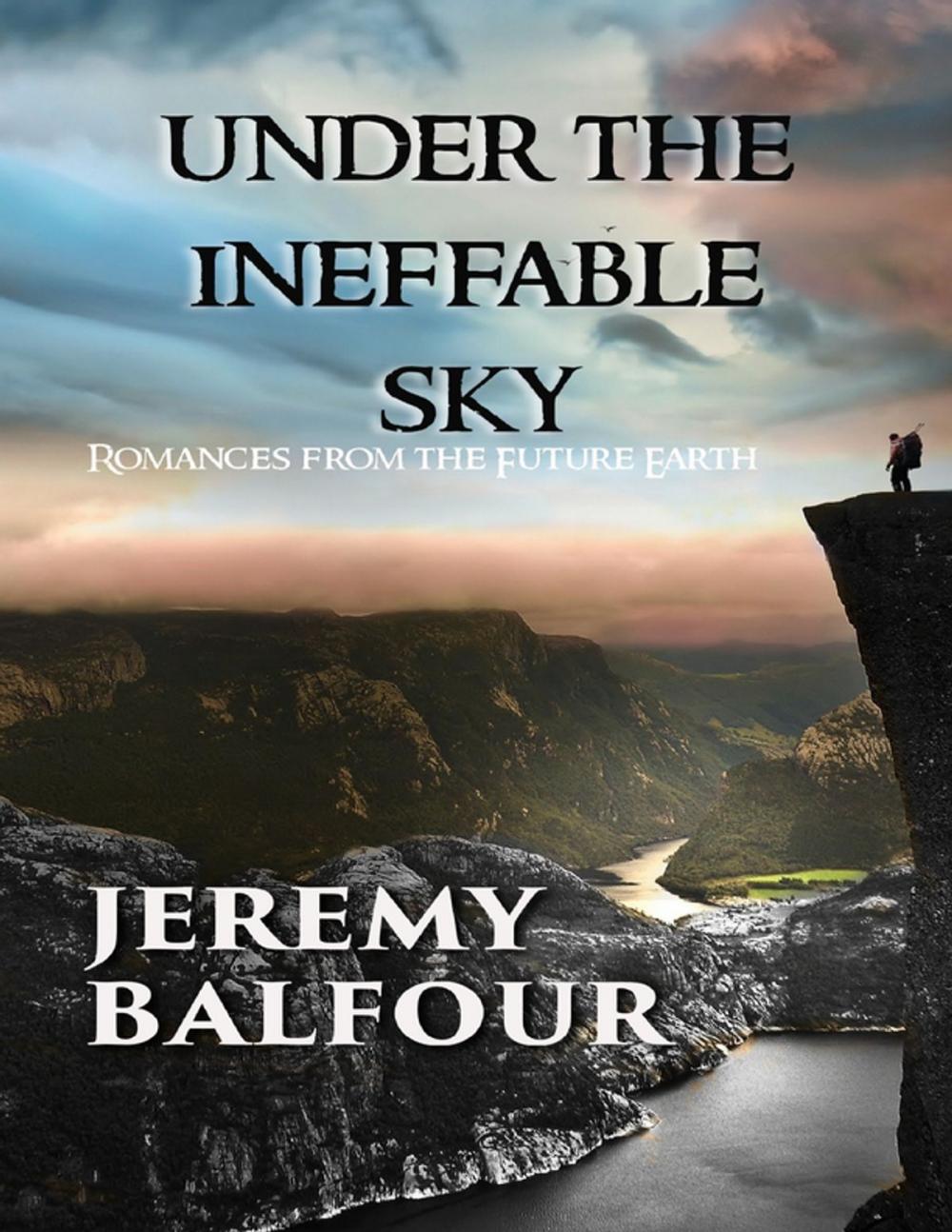 Big bigCover of Under the Ineffable Sky: Romances from the Future Earth