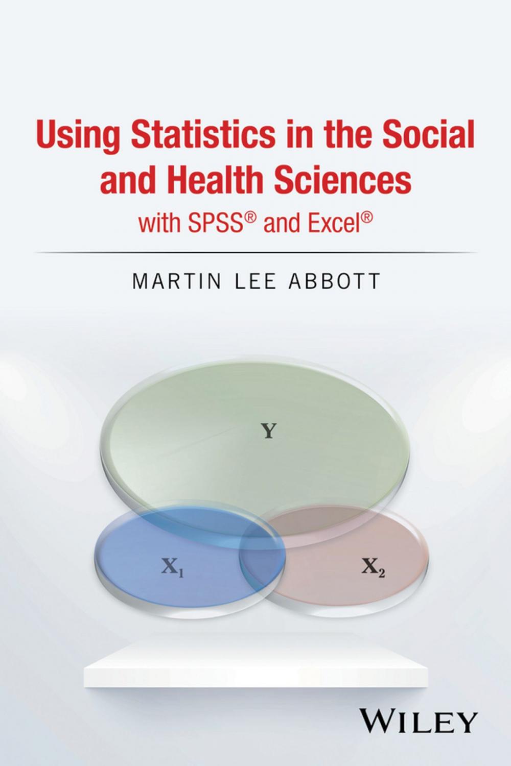 Big bigCover of Using Statistics in the Social and Health Sciences with SPSS and Excel